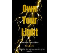 Own Your Light: (A Personal Manifesto)