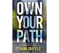 Own Your Path: A Career Roadmap for Women to Build Power and Change the Game