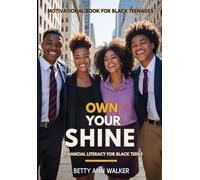 Own Your Shine: Financial Literacy for Black Teens | Money Skills Every Black Teen Needs to Thrive in the Real World | Budgeting, Credit, and Side Hustles Made Easy (Black Teens Motivational)