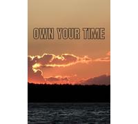Own Your Time - Undated Daily Planner: Work & Personal Organizer | One Page Per Day | Task List, Appointments & Notes