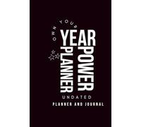 Own Your Year Power Planner: Be bold, stay focused, and track your goals
