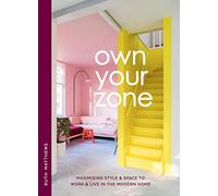 Own Your Zone: Maximising Style & Space to Work & Live in the Modern Home