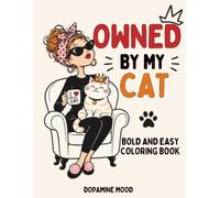 Owned By My Cat: Bold and Easy Coloring Book for Teens and Adults