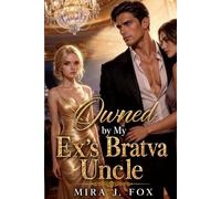 Owned by My Ex's Bratva Uncle: An Age Gap One-Night Stand Secret Baby Possessive Billionaire Mafia Romance