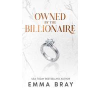 Owned by the Billionaire: 1 (Possessive Billionaires)