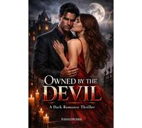 Owned by the Devil: A Dark Billionaire Mafia Romance Thriller Novel