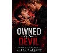 Owned by the Devil: A Dark Mafia Romance: 1 (The Devil's Legacy)
