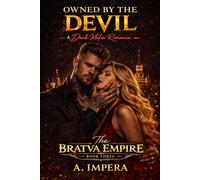 OWNED BY THE DEVIL: A Dark Mafia Romance (The Bratva Empire)