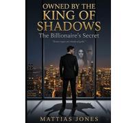 OWNED BY THE KING OF SHADOWS: The Billionaire's Secret