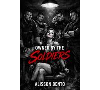 Owned by the Soldiers: A Reverse Harem Military Romance (Delta Shield Rescue)