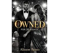 Owned for 30 Nights: A Dark Billionaire Forced Proximity Romance (Contracts & Marriages of Convenience)