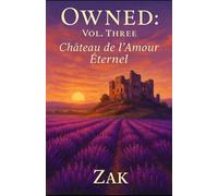 Owned: Vol. Three - Château de l’Amour Éternel