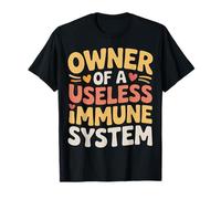 Owner of A Useless Immune System Humor de Salud - Camiseta