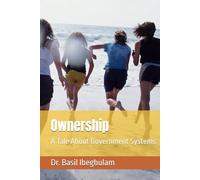 Ownership: A Tale About Government Systems (The Kingdom of God)