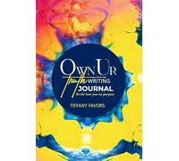 #OwnUrTruth Writing Journal: Be the true you on purpose