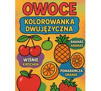 OWOCE kolorowanka dwujęzyczna (Maluję i Uczę się Niemieckiego)