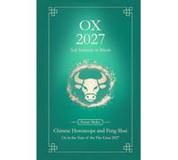 Ox Chinese Horoscope 2027 and Feng Shui: Chinese Astrology Forecast 2027 for Ox in the Goat Year