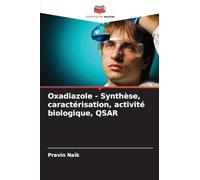 Oxadiazole - Synthèse, caractérisation, activité biologique, QSAR