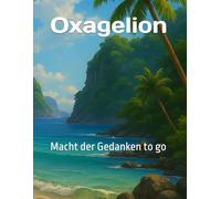 Oxagelion: Macht der Gedanken to go