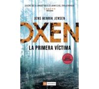 Oxen. La Primera Victima
