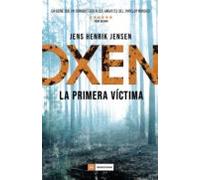 Oxen: La Primera Victima