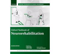 OXF TEXTB NEUROREHABILITATION 2E OTCN C (Oxford Textbooks in Clinical Neurology)