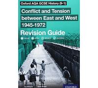 Conflict and Tension between East and West 1945-1972 Revision Guide: Get Revision with Results (Oxford AQA GCSE History)