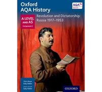 Revolution and Dictatorship: Russia 1917-1953 (Oxford A Level History for AQA)