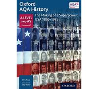 Oxford AQA History: The Making of a Superpower: USA 1865-1975 (Oxford A Level History for AQA)