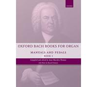 Oxford Bach Books for Organ: Manuals and Pedals, Book 3: Grades 7-8
