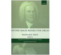 Oxford Bach Books for Organ: Manuals Only, Book 2: Grades 6-7