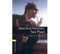 Oxford Bookworms 2. Sherlock Holmes. Two Plays MP3 Pack: We have recently checked all of our Graded Readers against the latest CEFR standards to give ... title may not yet show this level change.