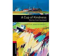 Oxford Bookworms 3 – Cup of Kindness: Nivel 3 – Vocabulario de 1000 palabras
