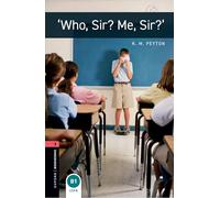 Oxford Bookworms 3. 'Who, Sir? Me, Sir?'