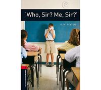 Oxford Bookworms 3. 'Who, Sir? Me, Sir?'