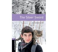 Oxford Bookworms 4. The Silver Sword - 9780194791854