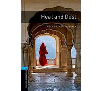 Oxford Bookworms 5. Heat and Dust: 1800 Headwords