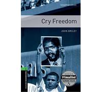Oxford Bookworms 6. Cry Freedom: 10. Schuljahr, Stufe 3. Neubearbeitung