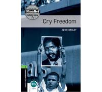Oxford Bookworms 6 – Cry Freedom – Curso 10, Nivel 3 – Nueva edición – Oxford University Press