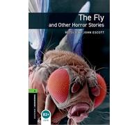 Oxford Bookworms 6. The Fly and Other Horror Stories