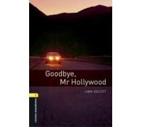 Oxford Bookworms Library 1. Goodbye Mr Hollywood (+ Mp3)