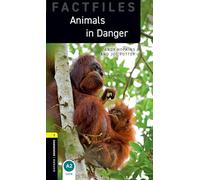 Oxford Bookworms Library Factfiles: Level 1:: Animals in Danger: Level 1: 400-Word Vocabulary (Oxford Bookworms ELT)
