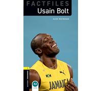 Oxford Bookworms Library Factfiles: Level 1:: Usain Bolt: Graded readers for secondary and adult learners