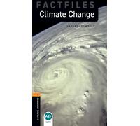 Oxford Bookworms – Factfiles Nivel 2: Cambio climático – Vocabulario de 700 palabras