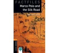 Oxford Bookworms Library Factfiles: Level 2: Marco Polo and the Silk Road: Level 2: 700-Word Vocabulary