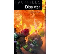 Oxford Bookworms Library Factfiles: Level 4:: Disaster!: Level 4: 1400-Word Vocabulary (Oxford Bookworms ELT)