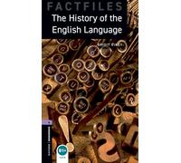 Oxford Bookworms Library Factfiles – Nivel 4: Historia del idioma inglés – Vocabulario 1400 palabras