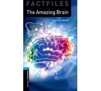 El asombroso cerebro – Oxford Bookworms Factfiles Nivel 5 – Lecturas graduadas sec. y adultos