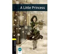 Oxford Bookworms Library: Level 1:: A Little Princess: Level 1: 400-Word Vocabulary (Oxford Bookworms ELT)
