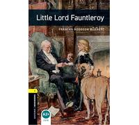 Oxford Bookworms Library: Level 1:: Little Lord Fauntleroy: Reader (Oxford Bookworms ELT)